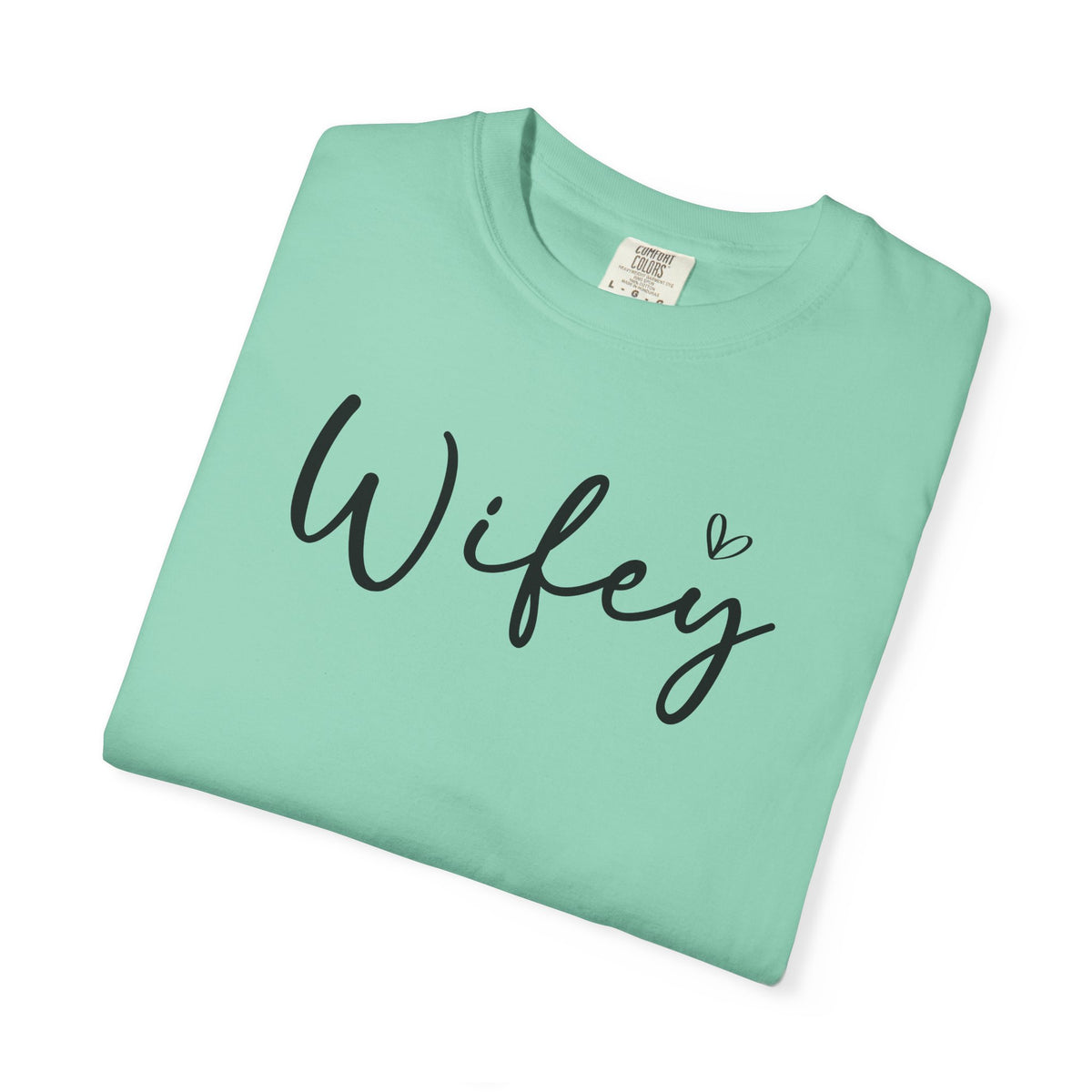 Wifey - Comfort Colors | Trendy Women's T-Shirt. Direct to Garment. Printed & Shipped in the USA. Unisex Sizes.