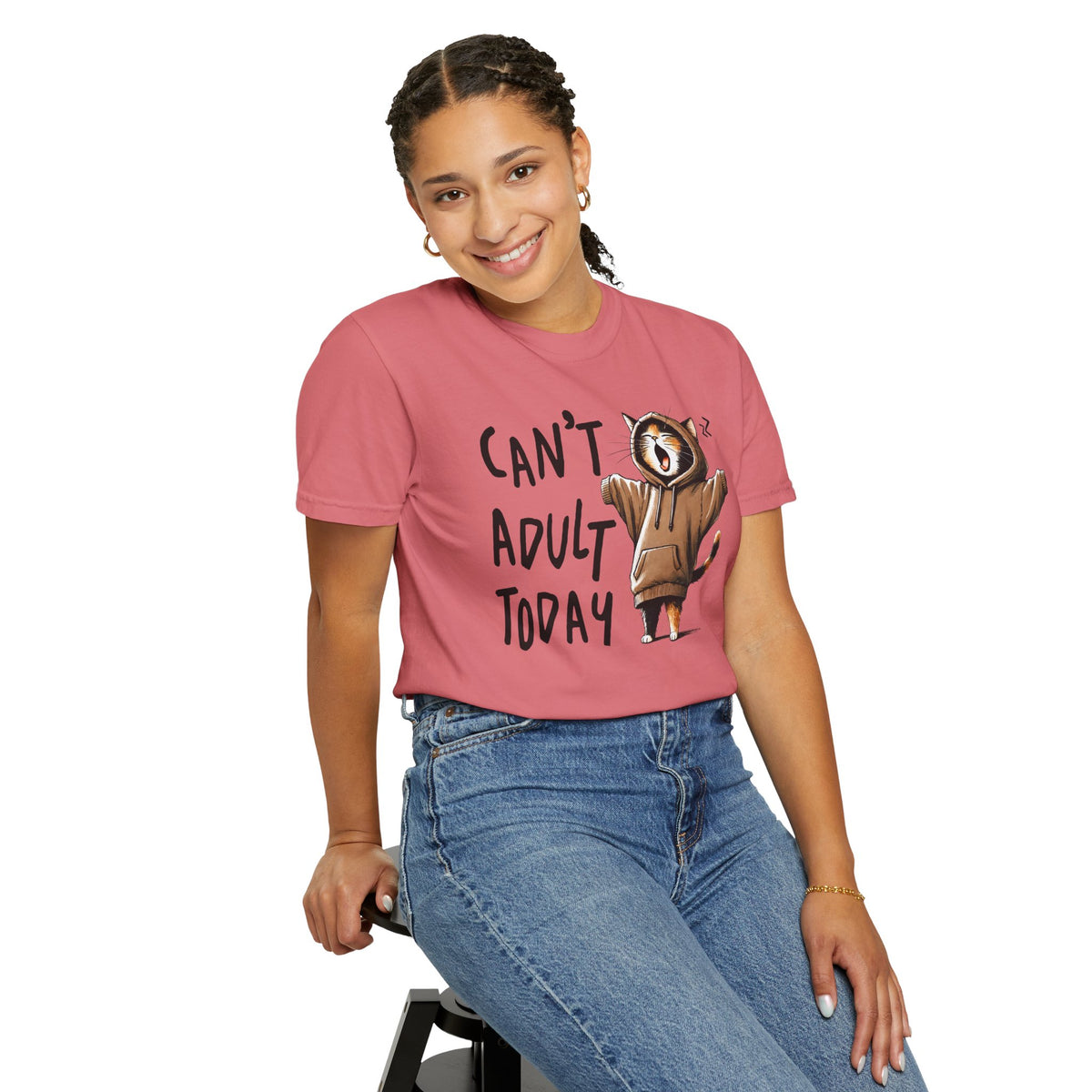 Can’t Adult Today, Cat - Comfort Colors | Trendy Women's and Men's T-Shirt. Direct to Garment. Printed & Shipped in the USA. Unisex Sizes.