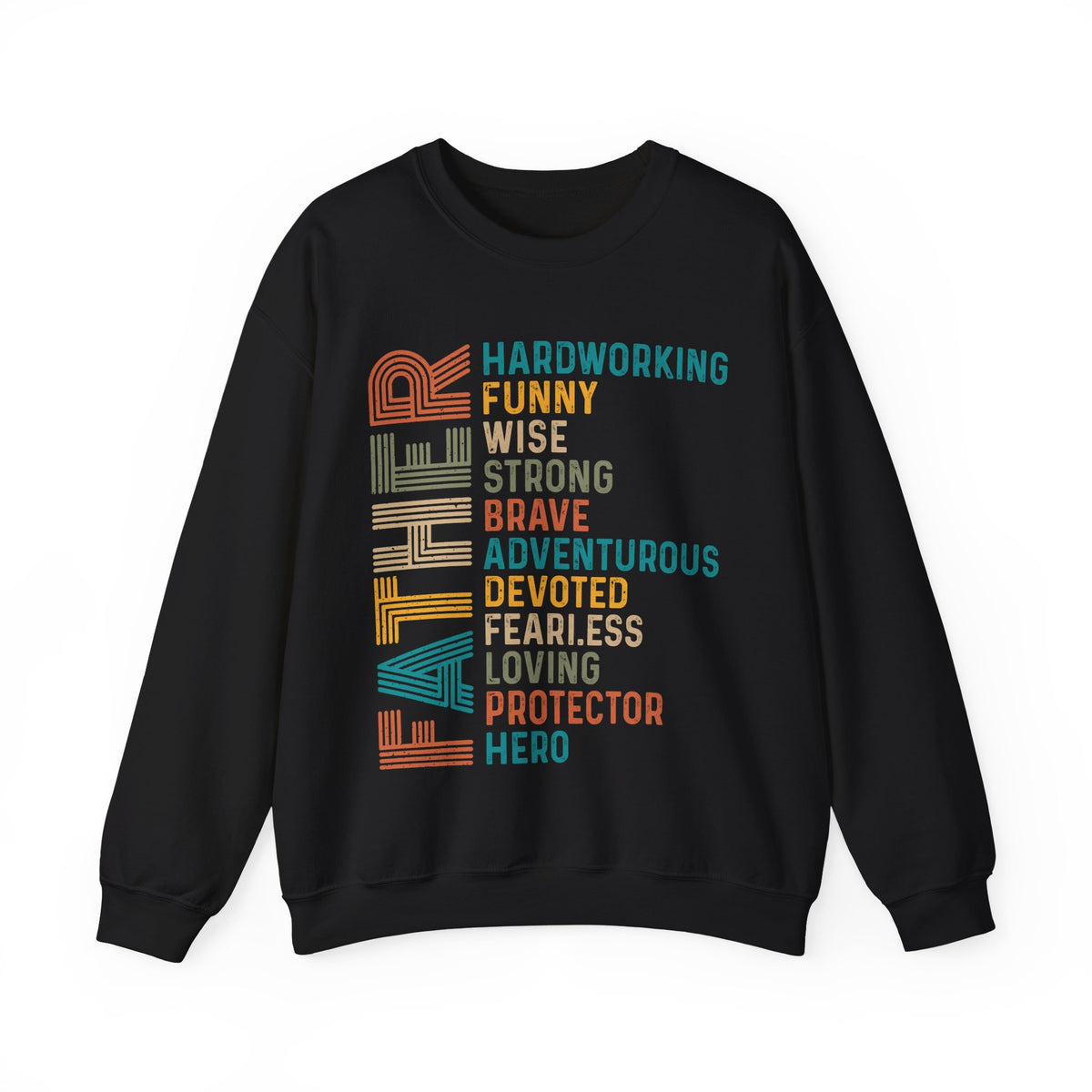 Father: Hardworking, Funny, Wise – Gildan Heavy Blend | Trendy Men's Soft Sweatshirt. Direct to Garment. Printed & Shipped in the USA. Unisex Sizes.