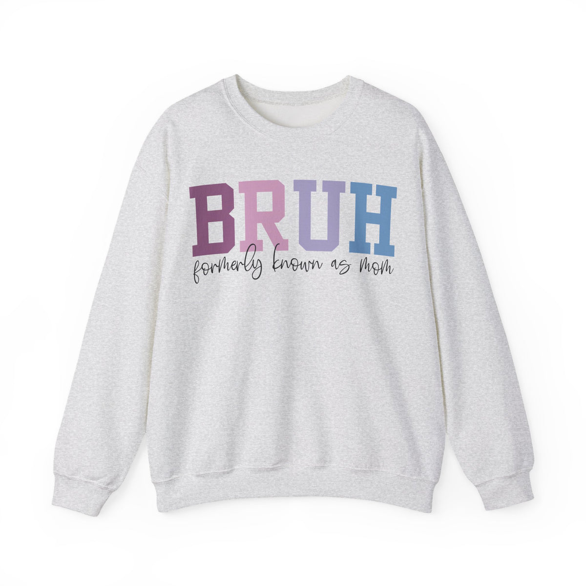 BRUH Formerly Known As Mom – Gildan Heavy Blend | Trendy Women’s Soft Sweatshirt. Direct to Garment. Printed & Shipped in the USA. Unisex Sizes.