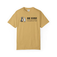 Be Kind We're Just Trying To Survive Too - Possum Raccoon *This Shirt Saves Lives* - Comfort Colors | Trendy Unisex T-Shirt. Direct to Garment. Printed & Shipped in the USA. Unisex Sizes.