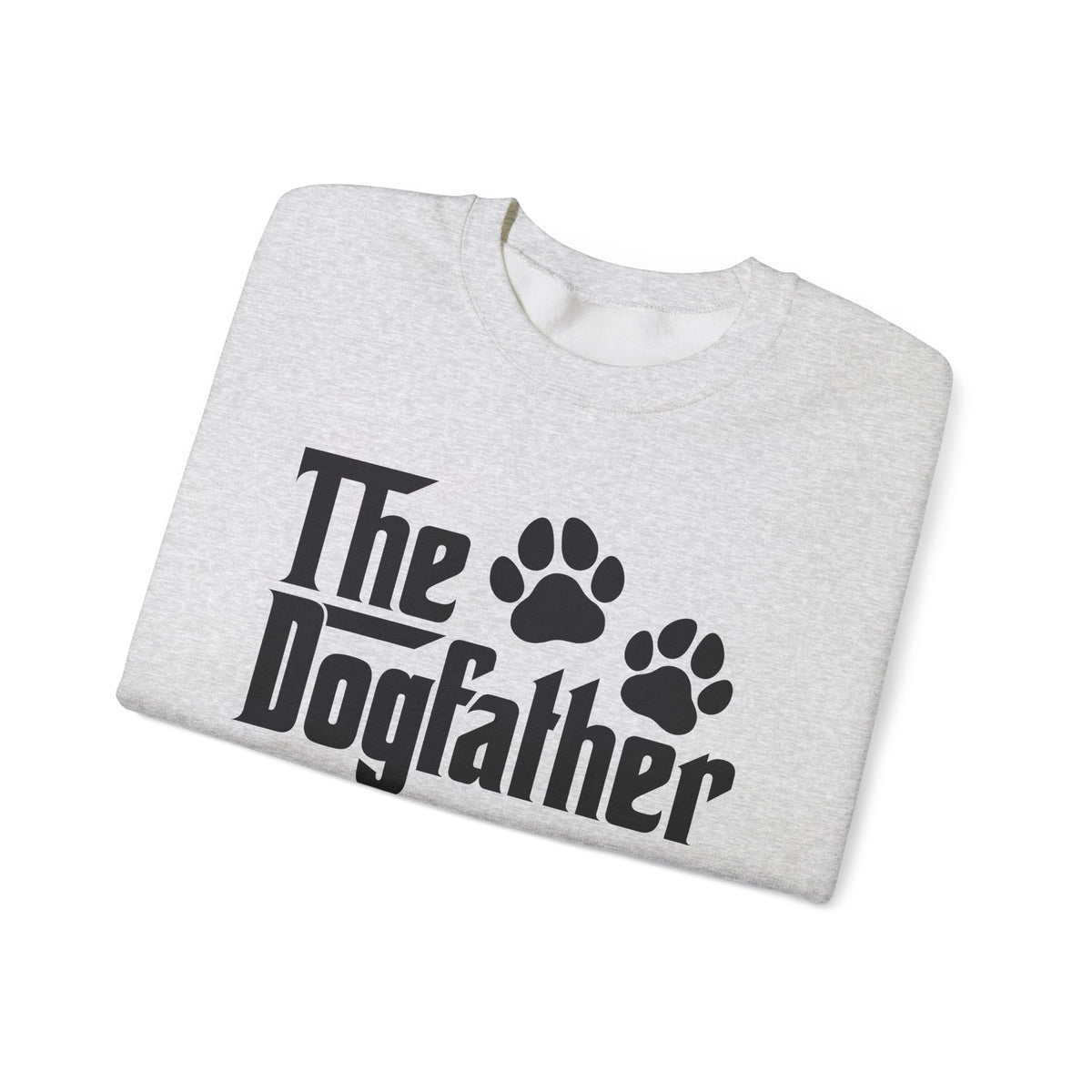 The DogFather – Gildan Heavy Blend | Trendy Men's Soft Sweatshirt. Direct to Garment. Printed & Shipped in the USA. Unisex Sizes.