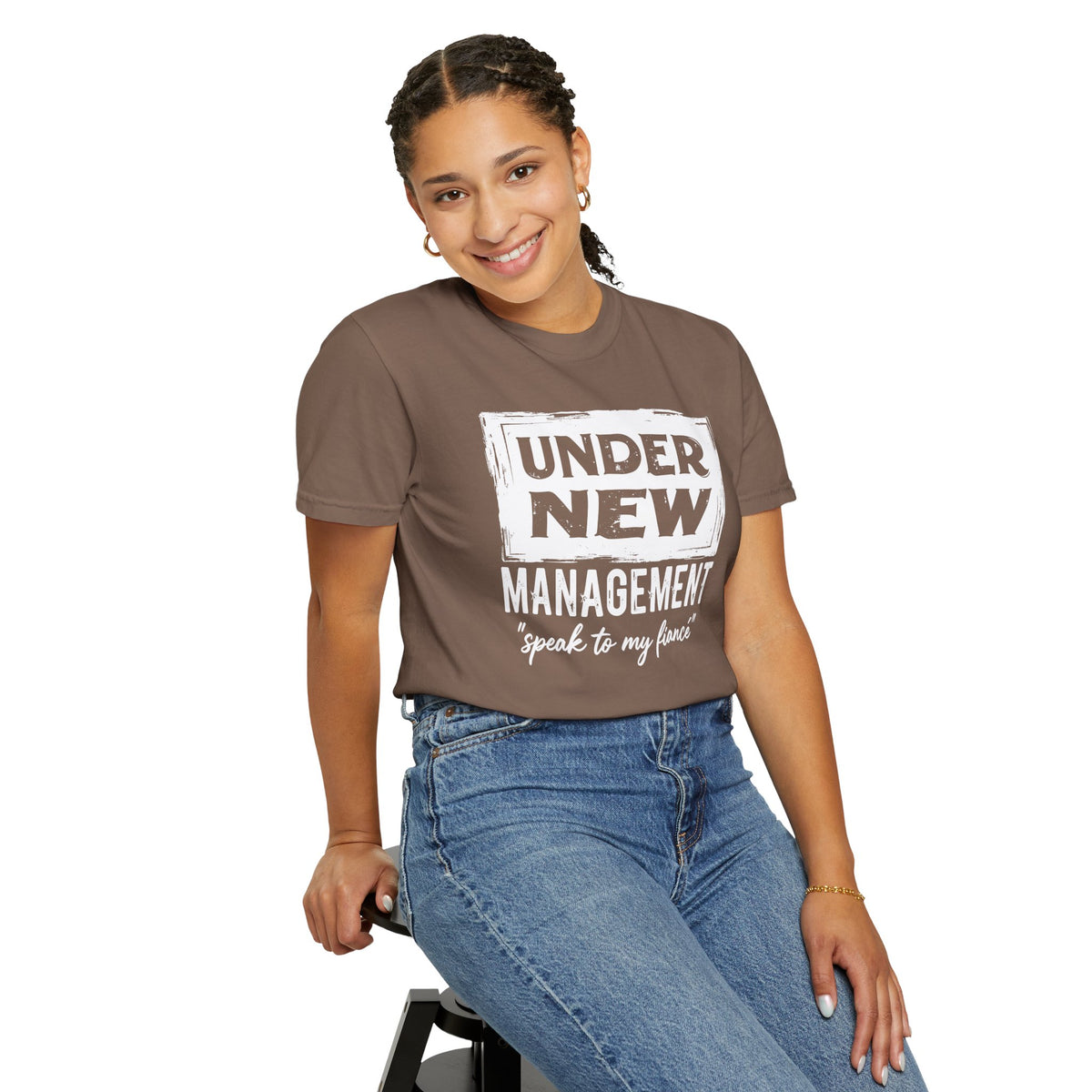 Under New Management "Speak to My Fiancé" - Comfort Colors | Trendy Men's and Women's T-Shirt. Direct to Garment. Printed & Shipped in the USA. Unisex Sizes.