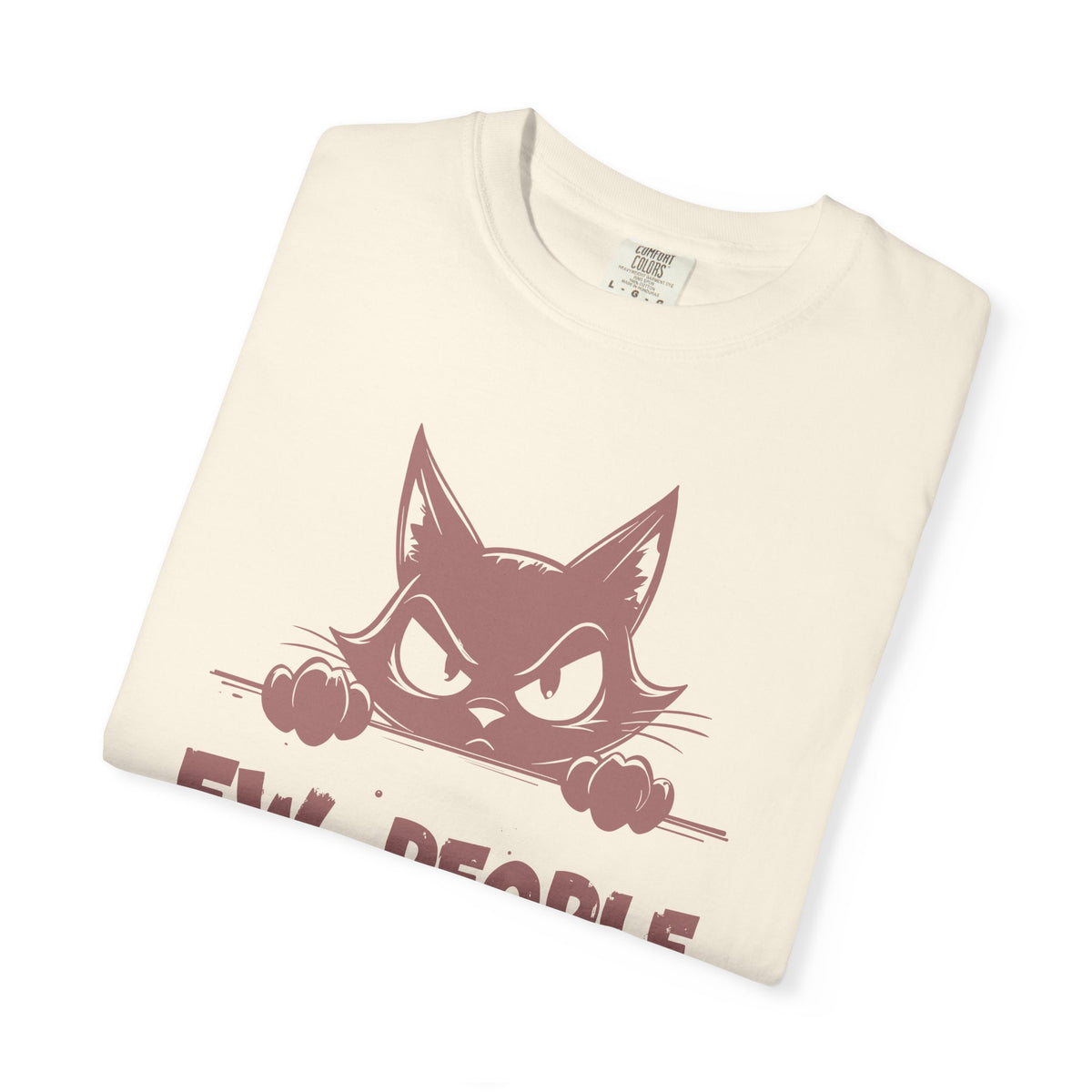 Ew People, Grumpy Cat - Comfort Colors | Funny Unisex T-Shirt. Direct to Garment. Printed & Shipped in the USA. Unisex Sizes.