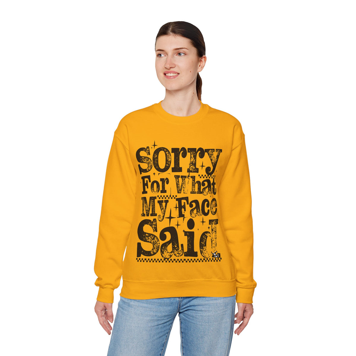 Sorry For What My Face Said - Distressed – Gildan Heavy Blend | Trendy Women’s Soft Sweatshirt. Direct to Garment. Printed & Shipped in the USA. Unisex Sizes.