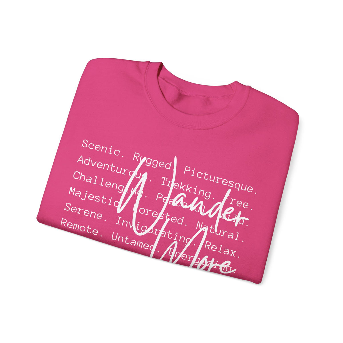 Wander More, Scenic Adventure Typography – Gildan Heavy Blend | Trendy Men's and Women’s Soft Sweatshirt. Direct to Garment. Printed & Shipped in the USA. Unisex Sizes.