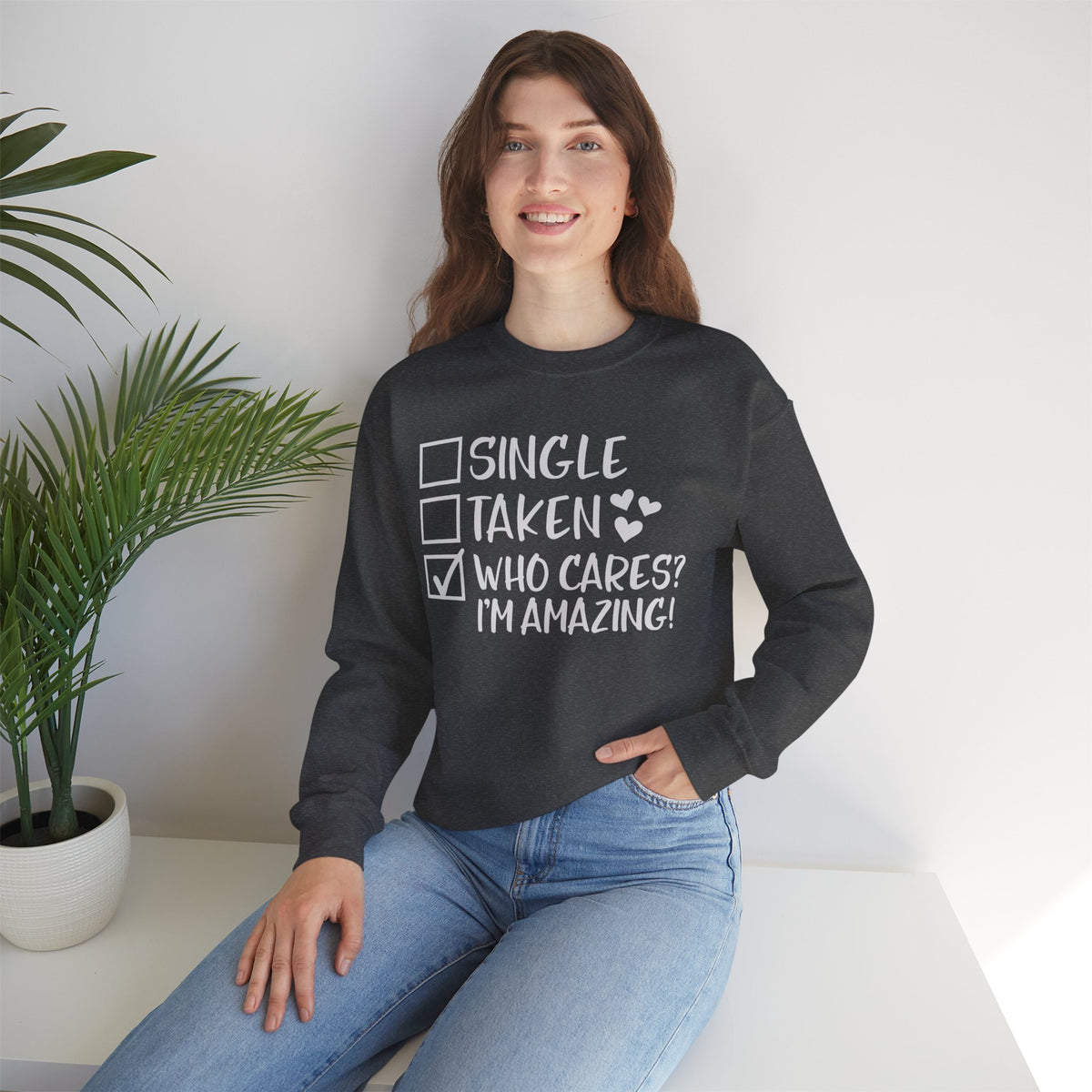 Relationship Checklist, Who Cares I'm Amazing – Gildan Heavy Blend | Trendy Women’s Soft Sweatshirt. Direct to Garment. Printed & Shipped in the USA. Unisex Sizes.