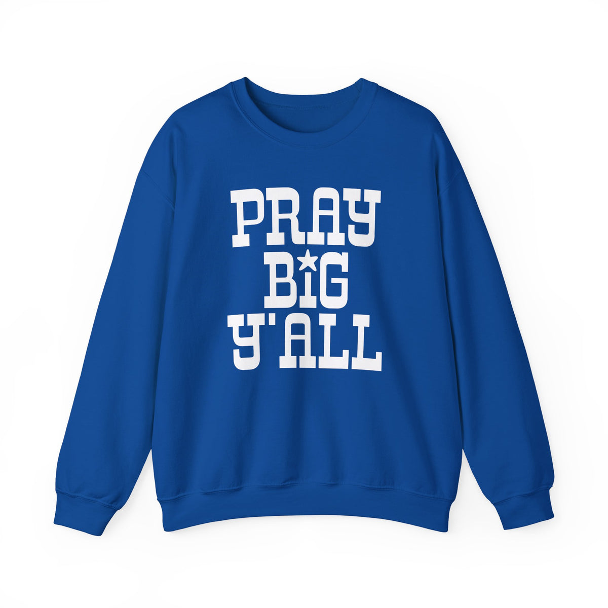 Pray Big Y'all – Gildan Heavy Blend | Trendy Women’s and Men's Soft Sweatshirt. Direct to Garment. Printed & Shipped in the USA. Unisex Sizes.