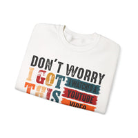 Don't Worry I Got This I Watched A YouTube Video – Gildan Heavy Blend | Trendy Men's and Women’s Soft Sweatshirt. Direct to Garment. Printed & Shipped in the USA. Unisex Sizes.
