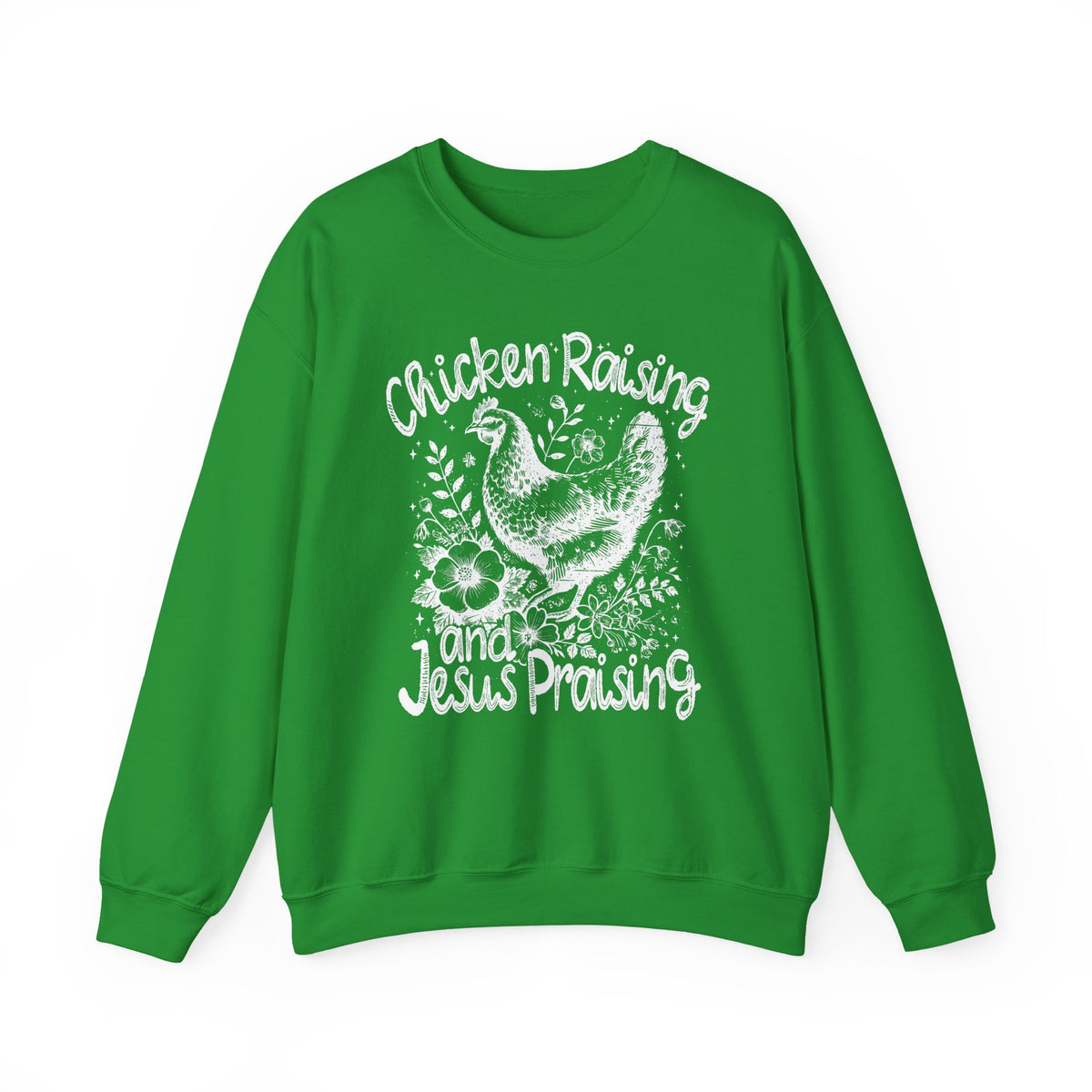 Chicken Raising and Jesus Praising – Gildan Heavy Blend | Trendy Men's and Women’s Soft Sweatshirt. Direct to Garment. Printed & Shipped in the USA. Unisex Sizes.
