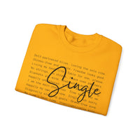 Single, Typography – Gildan Heavy Blend | Trendy Women’s Soft Sweatshirt. Direct to Garment. Printed & Shipped in the USA. Unisex Sizes.