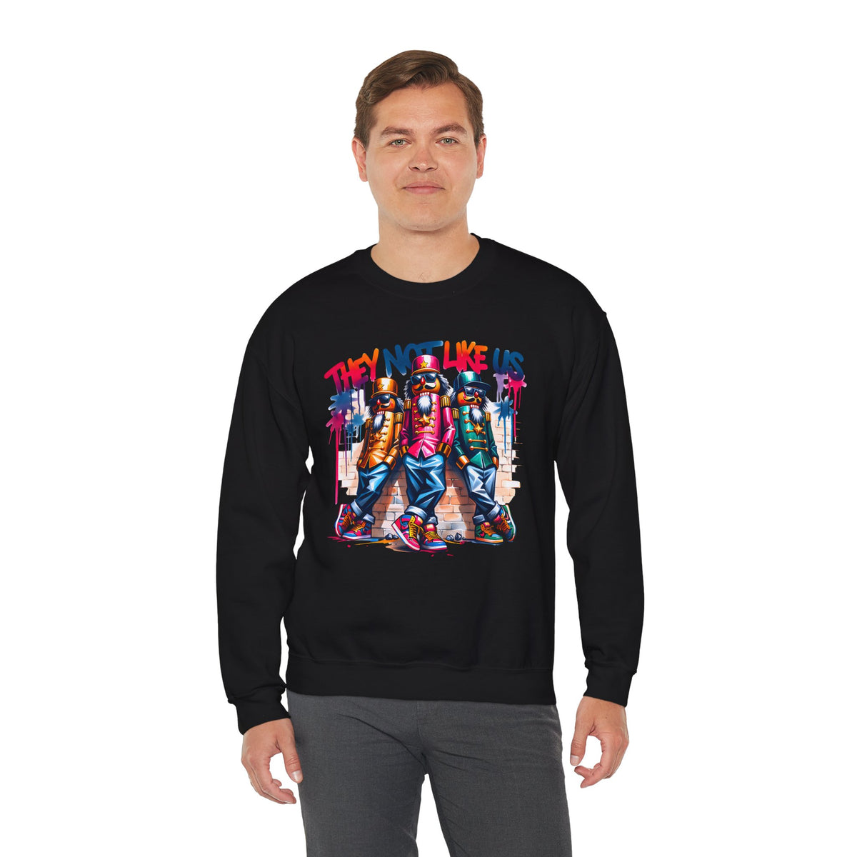 They Not Like Us Nutcracker Trio Christmas – Gildan Heavy Blend | Trendy Women’s and Men's Soft Sweatshirt. Direct to Garment. Printed & Shipped in the USA. Unisex Sizes.