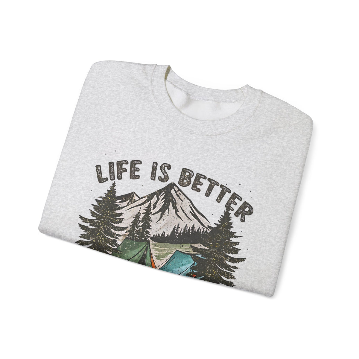 Life is Better By the Campfire – Gildan Heavy Blend | Trendy Women’s and Men's Soft Sweatshirt. Direct to Garment. Printed & Shipped in the USA. Unisex Sizes.