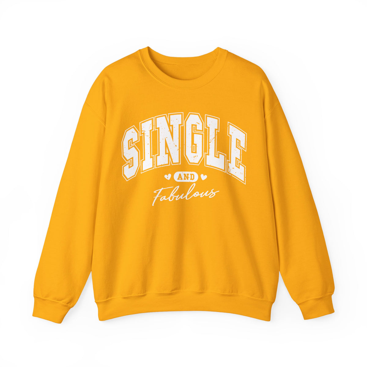 Single and Fabulous - Varsity – Gildan Heavy Blend | Trendy Women’s Soft Sweatshirt. Direct to Garment. Printed & Shipped in the USA. Unisex Sizes.