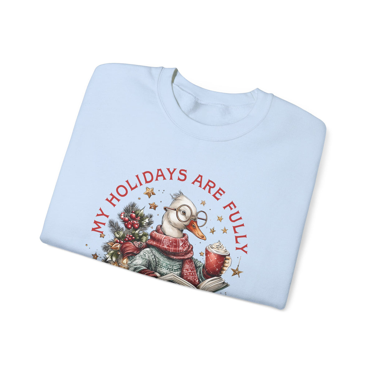 My Holidays are Fully Booked – Gildan Heavy Blend | Trendy Women’s Soft Sweatshirt. Direct to Garment. Printed & Shipped in the USA. Unisex Sizes.
