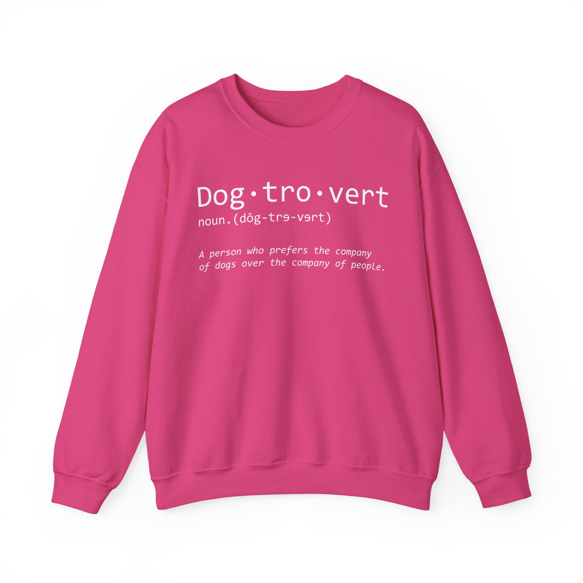 Dogtrovert Typography. Dog Lover – Gildan Heavy Blend | Trendy Men's and Women’s Soft Sweatshirt. Direct to Garment. Printed & Shipped in the USA. Unisex Sizes.
