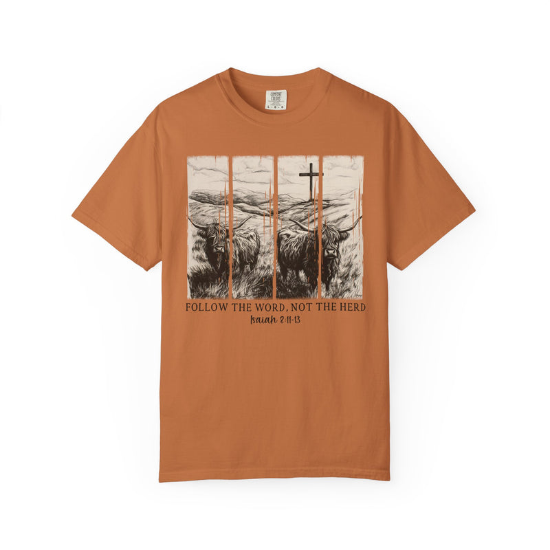 Follow the Word, Not the Herd - Comfort Colors | Trendy Women's and Men's T-Shirt. Direct to Garment. Printed & Shipped in the USA. Unisex Sizes.