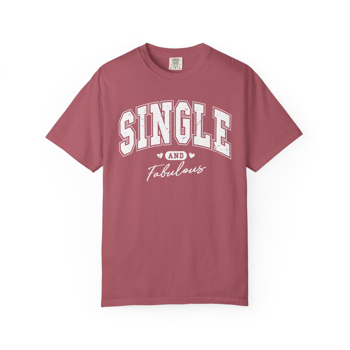 Single and Fabulous - Varsity - Comfort Colors | Trendy Women's T-Shirt. Direct to Garment. Printed & Shipped in the USA. Unisex Sizes.