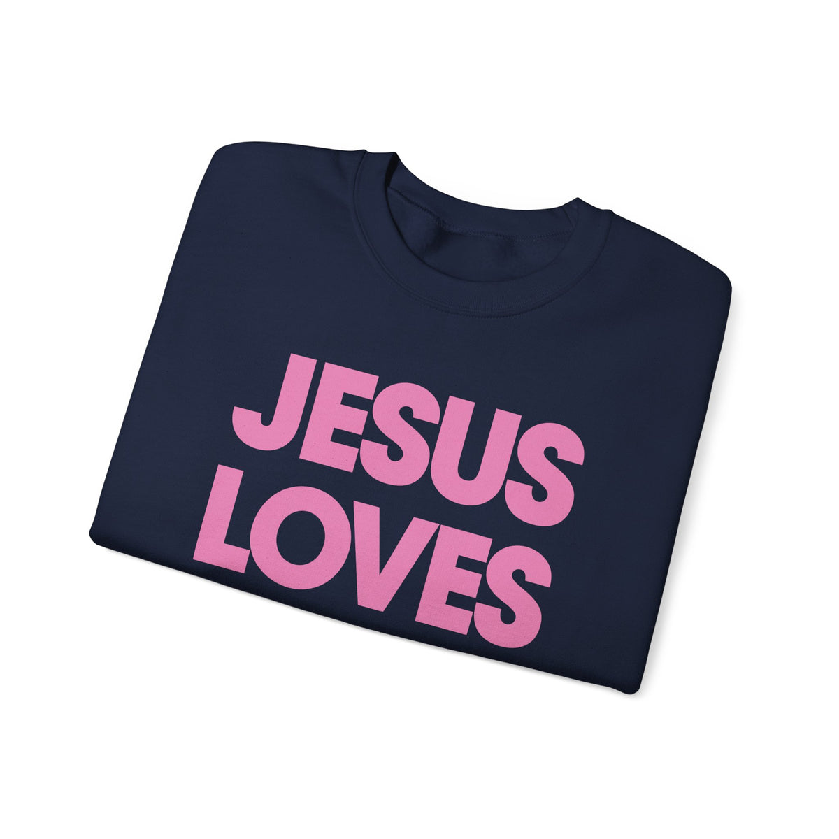 Jesus Loves You – Gildan Heavy Blend | Trendy Women’s and Men's Soft Sweatshirt. Direct to Garment. Printed & Shipped in the USA. Unisex Sizes.