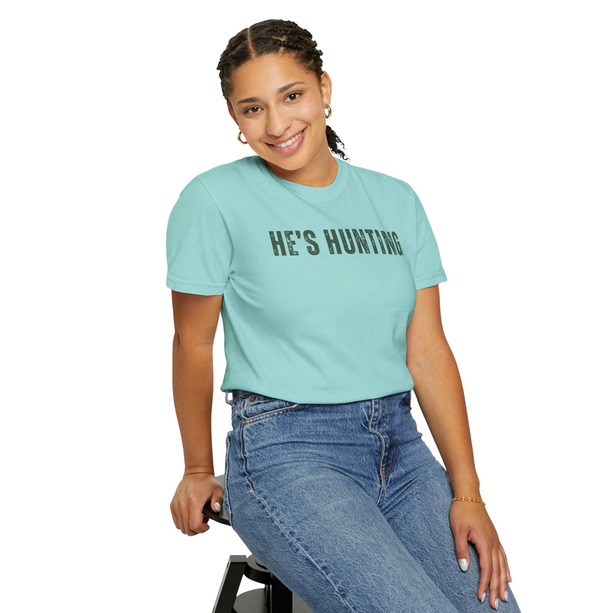 He's Hunting - Distressed - Comfort Colors | Trendy Women's T-Shirt. Direct to Garment. Printed & Shipped in the USA. Unisex Sizes.
