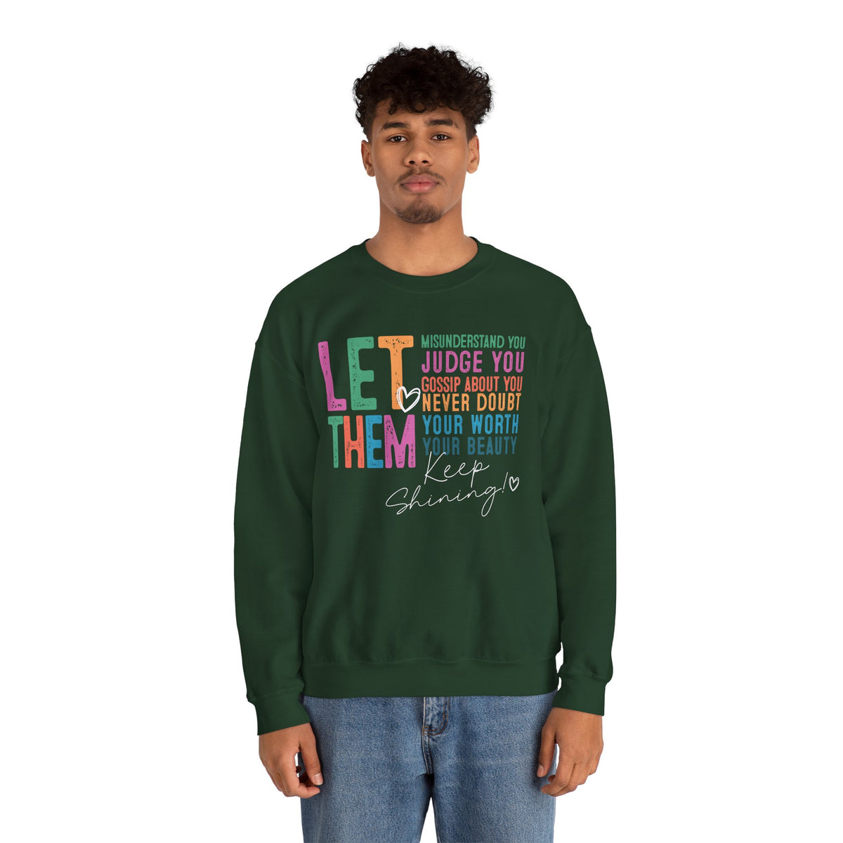 Let Them - Keep Shining – Gildan Heavy Blend | Trendy Women’s Soft Sweatshirt. Direct to Garment. Printed & Shipped in the USA. Unisex Sizes.
