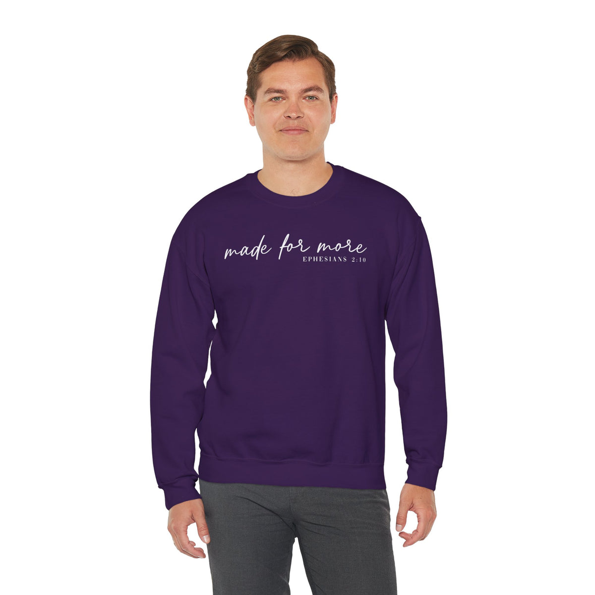 Made For More, Ephesians 2:10 – Gildan Heavy Blend | Trendy Women’s and Men's Soft Sweatshirt. Direct to Garment. Printed & Shipped in the USA. Unisex Sizes.