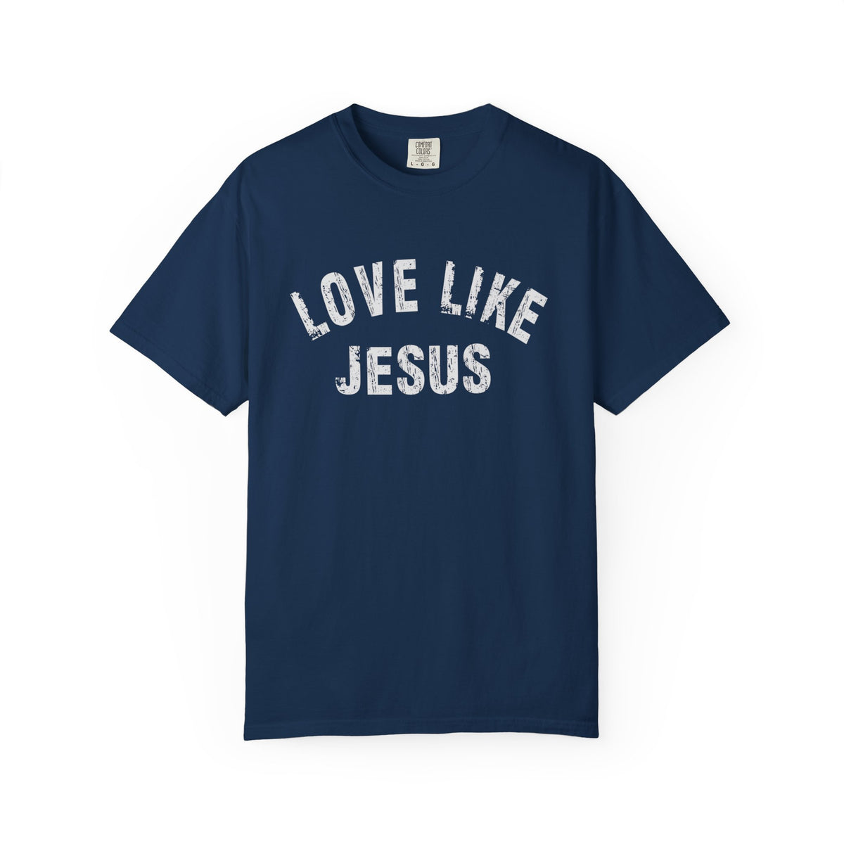 Love Like Jesus - Comfort Colors | Trendy Men's and Women's T-Shirt. Direct to Garment. Printed & Shipped in the USA. Unisex Sizes.