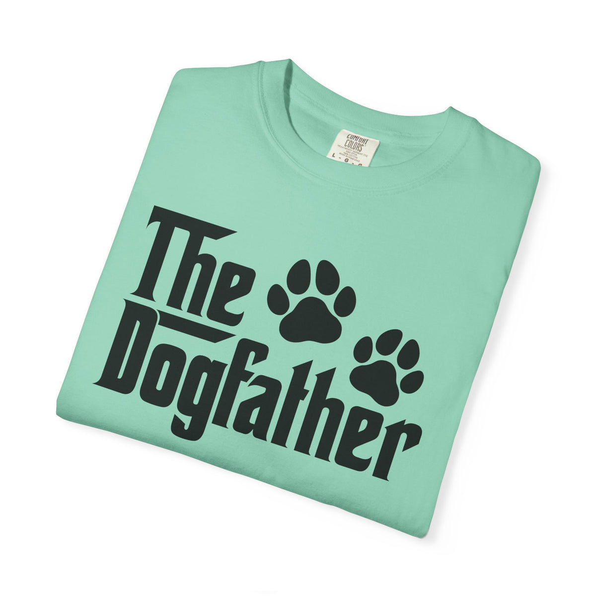 The DogFather - Comfort Colors | Trendy Men's T-Shirt. Direct to Garment. Printed & Shipped in the USA. Unisex Sizes.