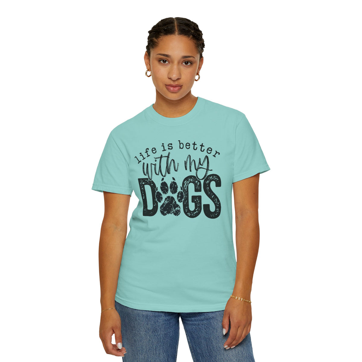 Life Is Better With My Dogs, Distressed - Comfort Colors | Trendy Women's and Men's T-Shirt. Direct to Garment. Printed & Shipped in the USA. Unisex Sizes.