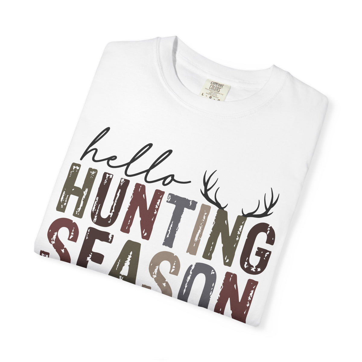 Hello Hunting Season Goodbye Husband Camouflage Wife - Comfort Colors | Trendy Women's T-Shirt. Direct to Garment. Printed & Shipped in the USA. Unisex Sizes.