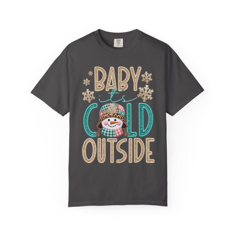 Baby It's Cold Outside Snowman  - Comfort Colors | Trendy Women's T-Shirt. Direct to Garment. Printed & Shipped in the USA. Unisex Sizes.