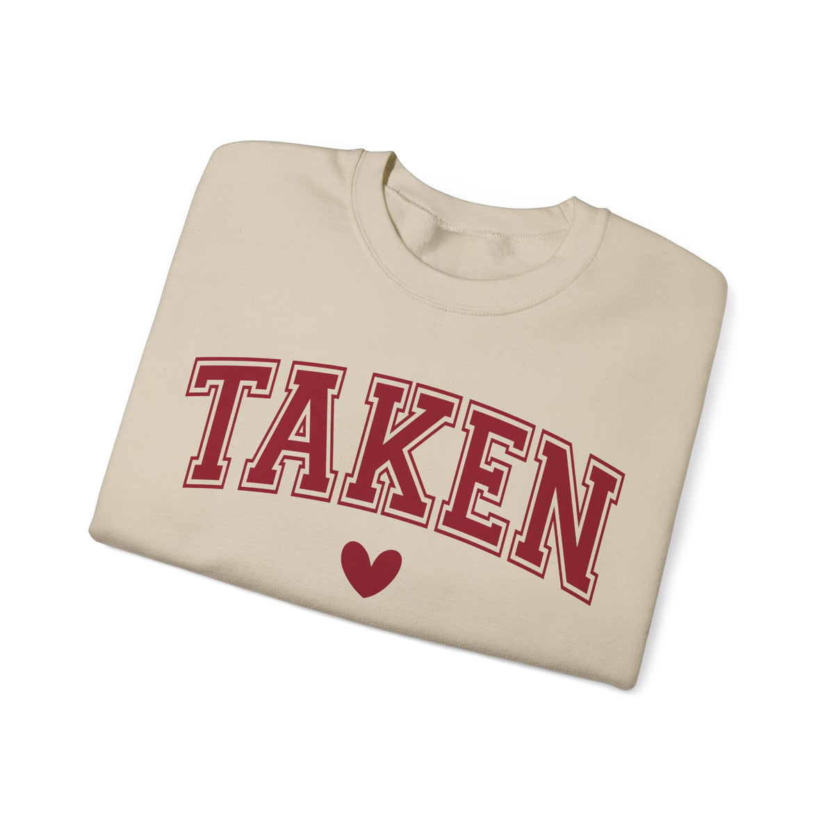 Taken - Varsity – Gildan Heavy Blend | Trendy Women’s Soft Sweatshirt. Direct to Garment. Printed & Shipped in the USA. Unisex Sizes.