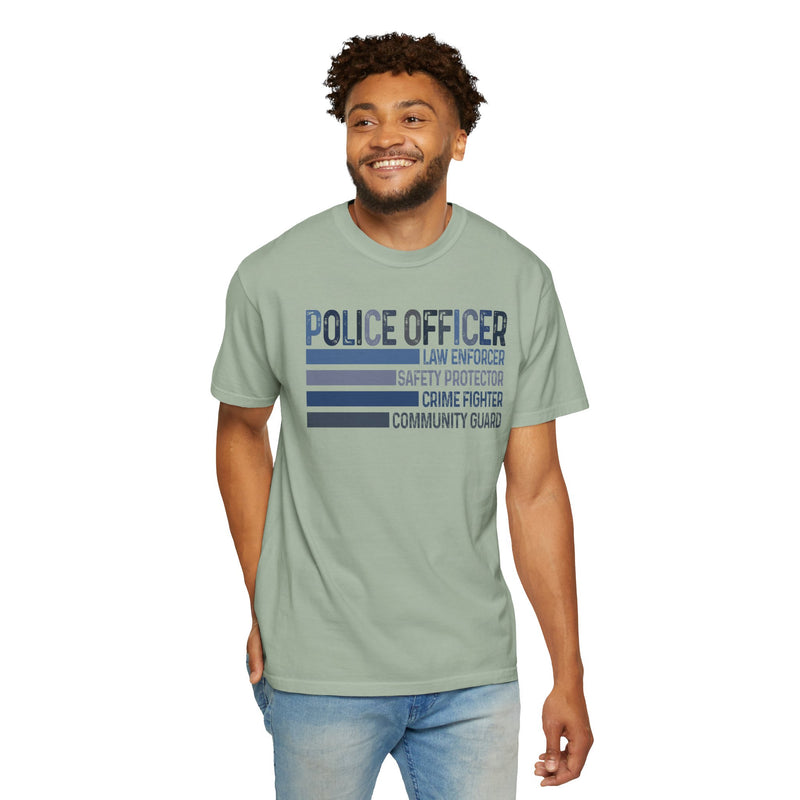 Police Officer - Description - Comfort Colors | Trendy Men's and Women's T-Shirt. Direct to Garment. Printed & Shipped in the USA. Unisex Sizes.