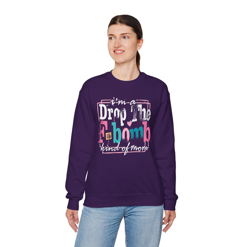 I'm A Drop The F Bomb Kind Of Mom Funny – Gildan Heavy Blend | Trendy Women’s Soft Sweatshirt. Direct to Garment. Printed & Shipped in the USA. Unisex Sizes.