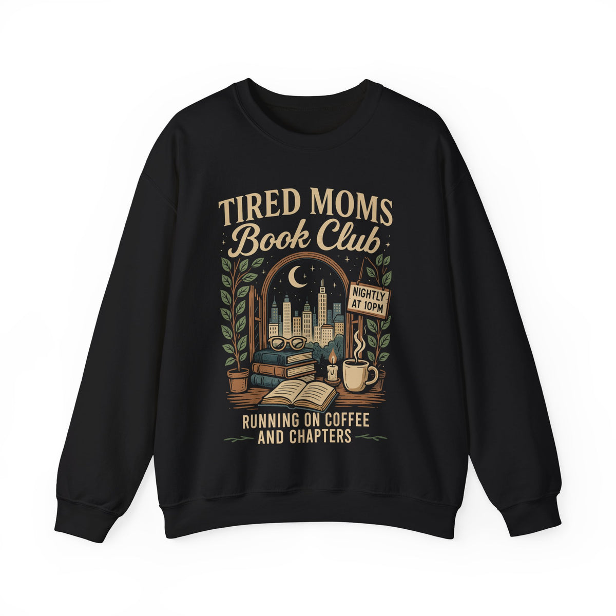 Tired Moms Book Club Running on Coffee and Chapters – Gildan Heavy Blend | Trendy Women’s Soft Sweatshirt. Direct to Garment. Printed & Shipped in the USA. Unisex Sizes.