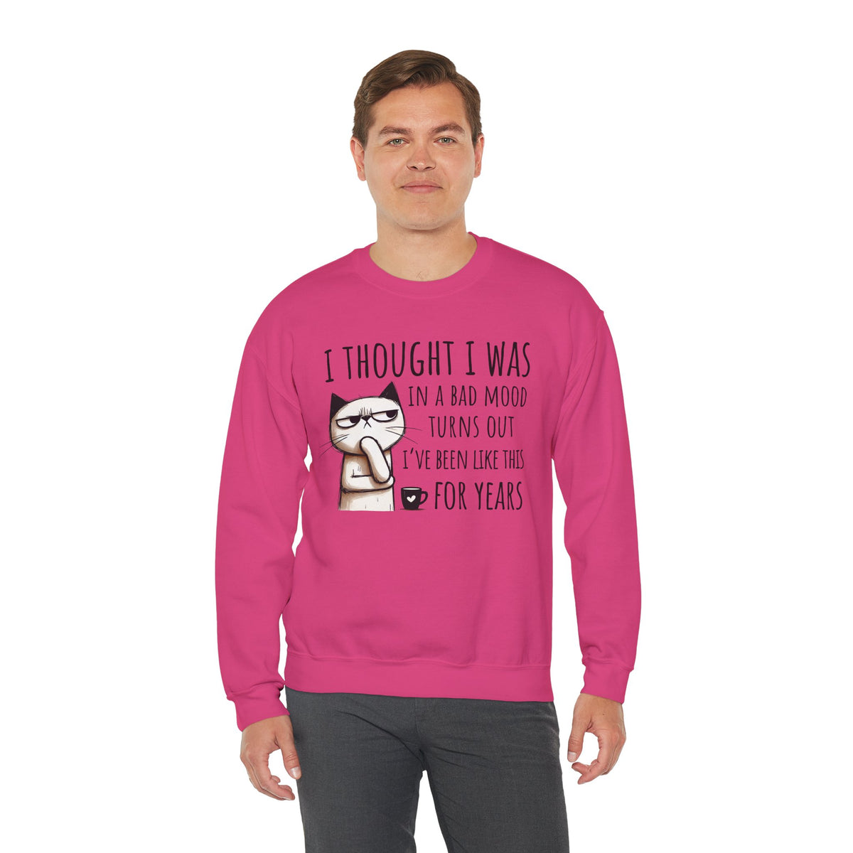 I Thought I Was In A Bad Mood, Grumpy Cat – Gildan Heavy Blend | Trendy Men's and Women’s Soft Sweatshirt. Direct to Garment. Printed & Shipped in the USA. Unisex Sizes.