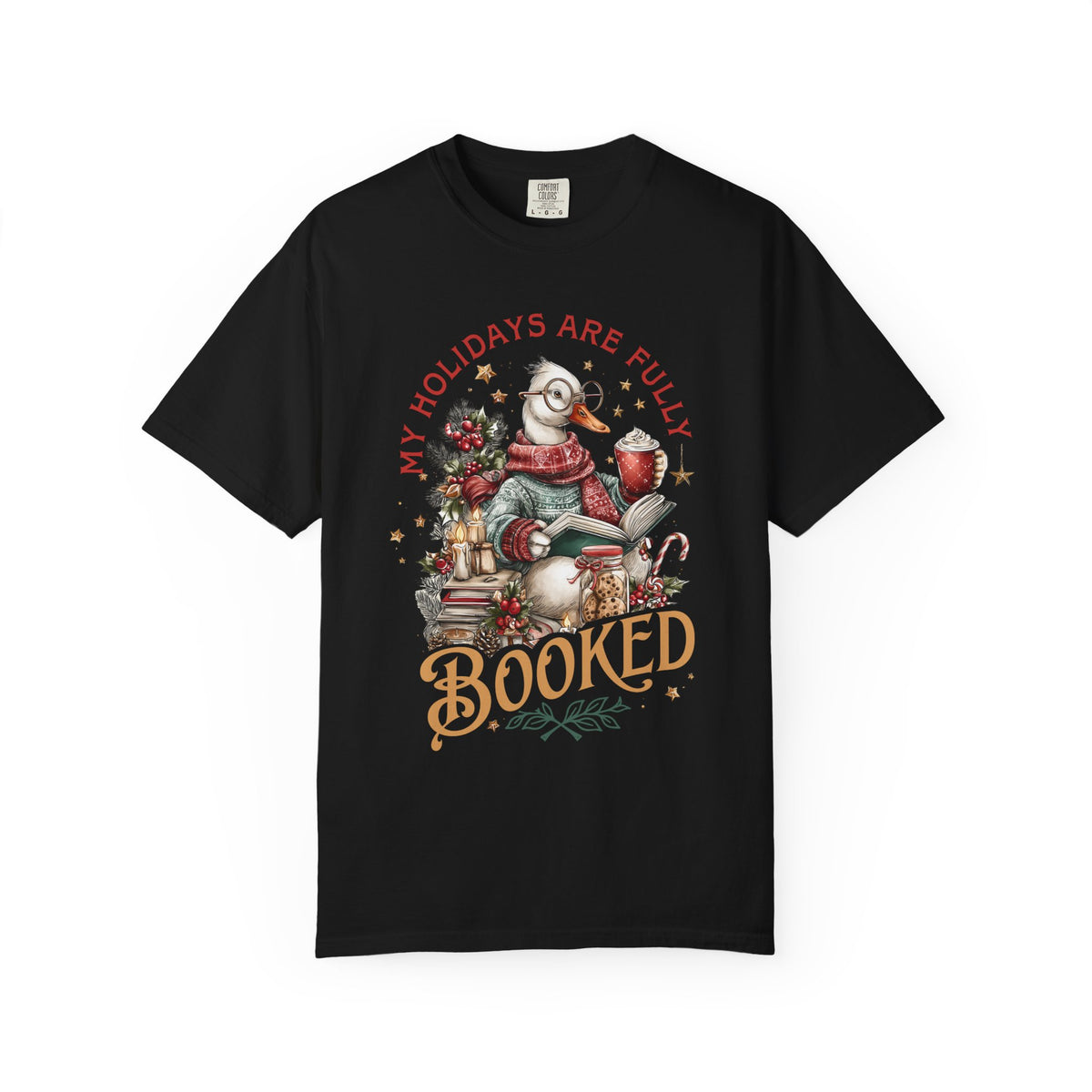 My Holidays Are Fully Booked - Comfort Colors | Trendy Women's T-Shirt. Direct to Garment. Printed & Shipped in the USA. Unisex Sizes.