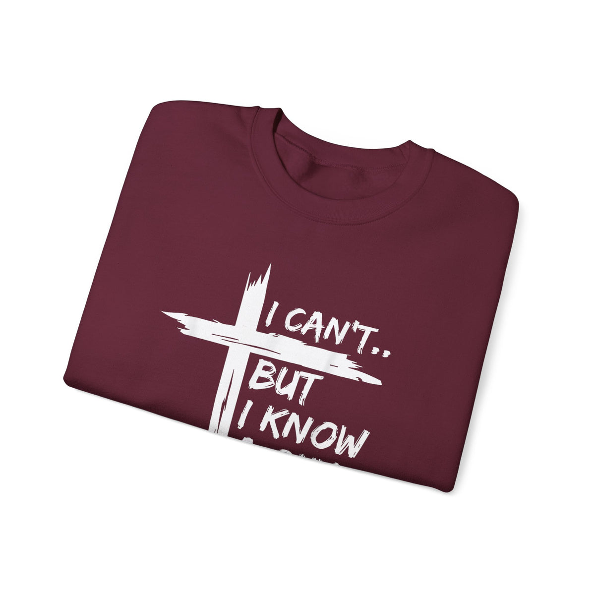 I Can't But I Know A Guy, Faith Cross Christian Jesus – Gildan Heavy Blend | Trendy Women’s and Men's Soft Sweatshirt. Direct to Garment. Printed & Shipped in the USA. Unisex Sizes.