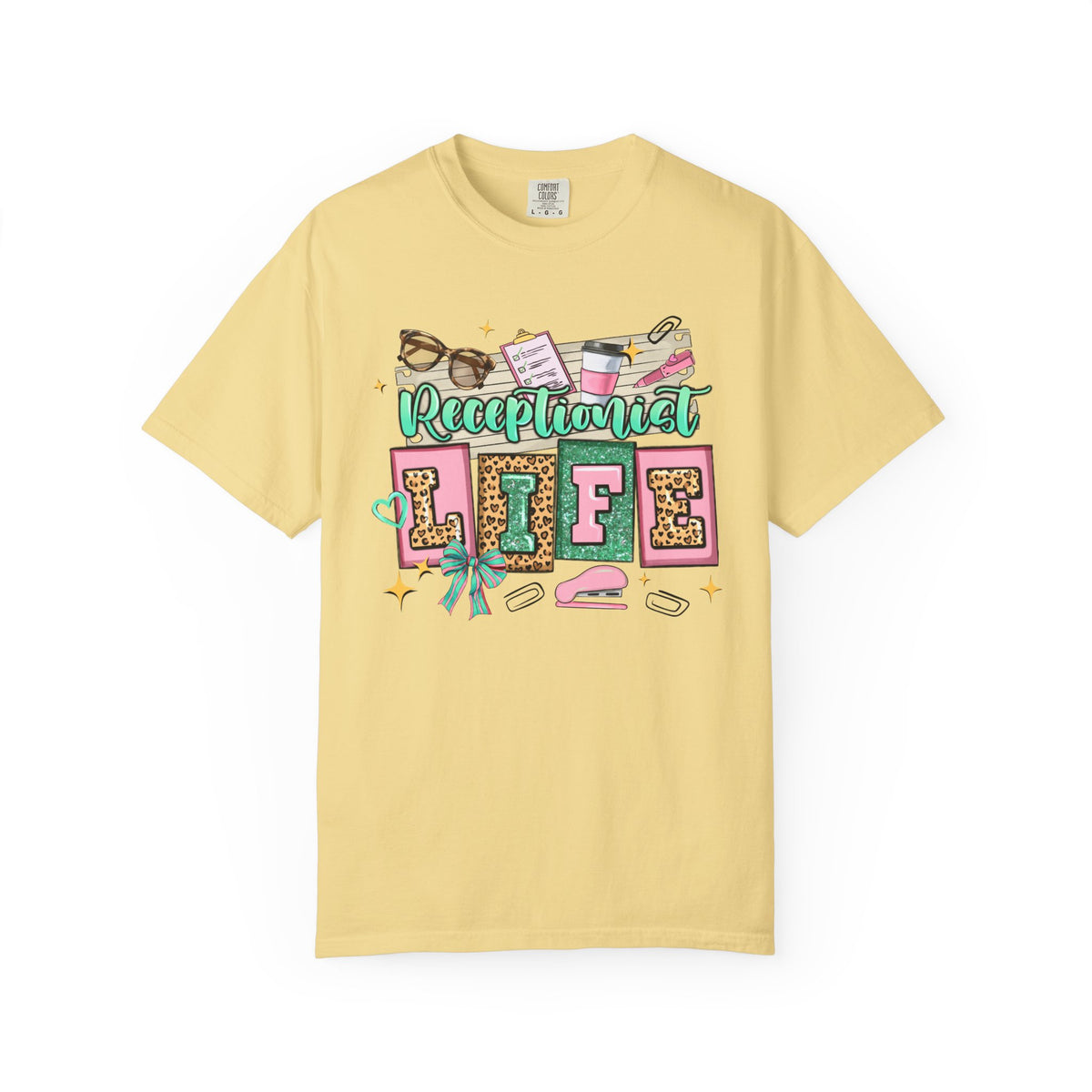 Receptionist Life - Comfort Colors | Trendy Women's T-Shirt. Direct to Garment. Printed & Shipped in the USA. Unisex Sizes.
