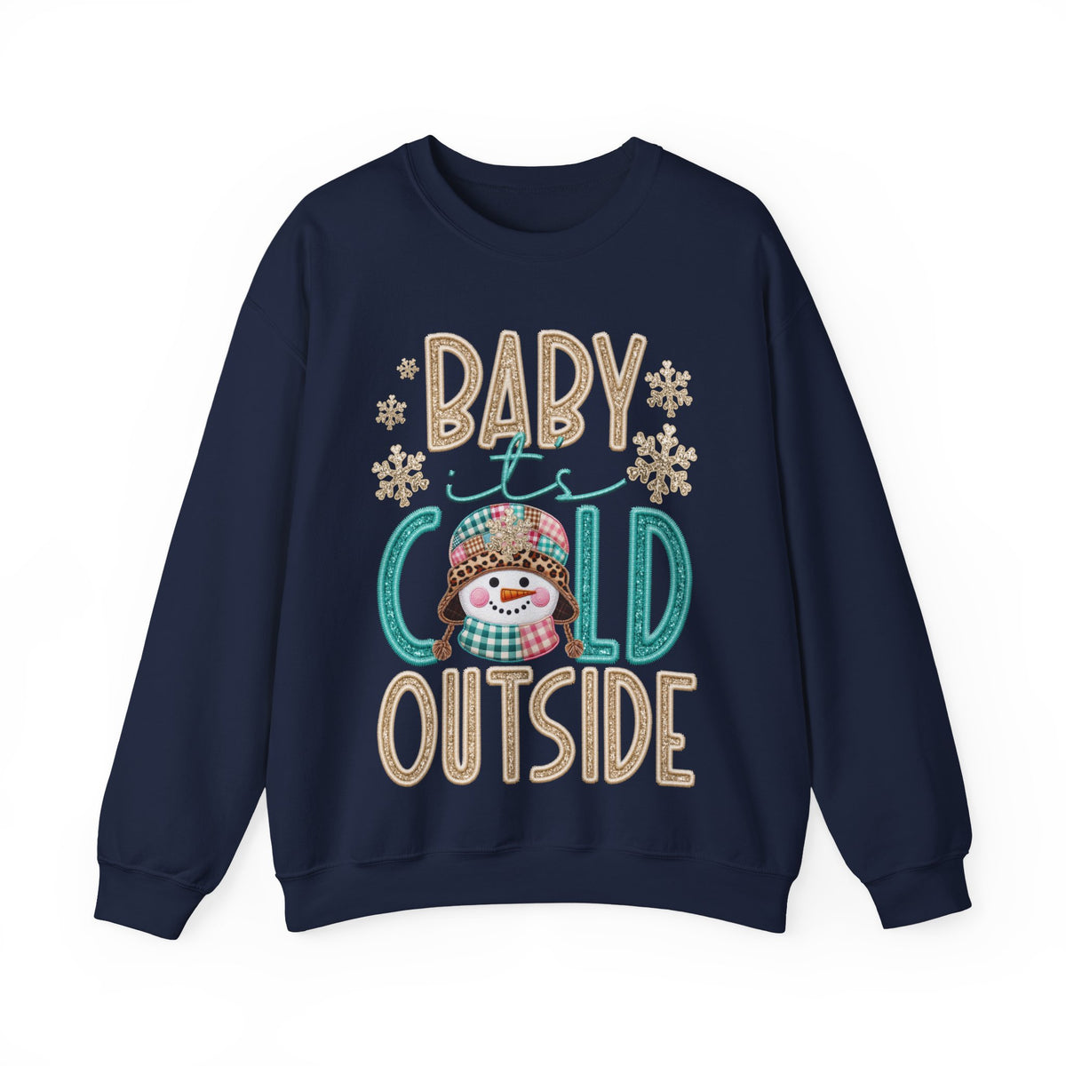 Baby It's Cold Outside Snowman – Gildan Heavy Blend | Trendy Women’s Soft Sweatshirt. Direct to Garment. Printed & Shipped in the USA. Unisex Sizes.