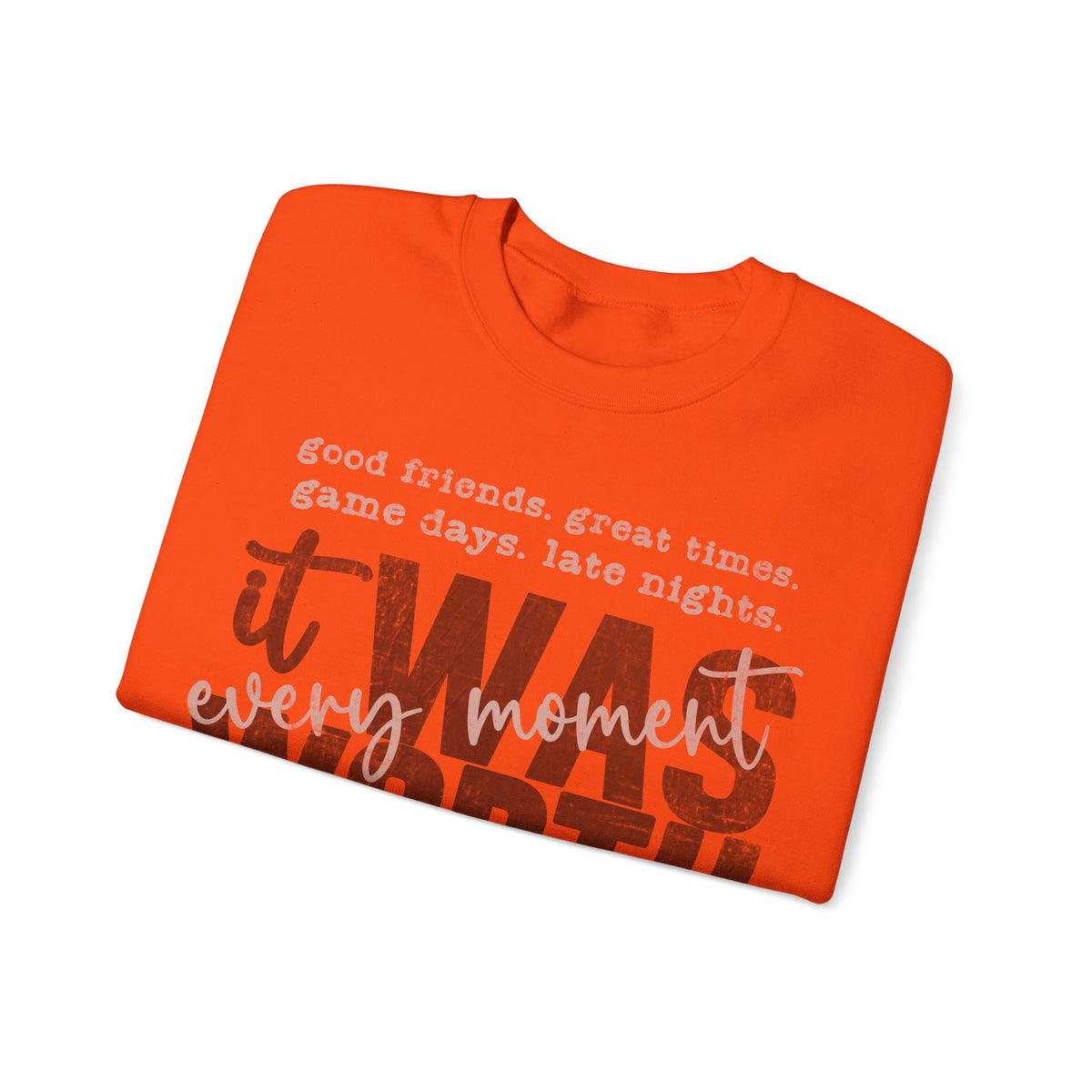 It Was Worth Every Moment | Class of 2026, Graduation – Gildan Heavy Blend | Trendy Women’s and Men's Soft Sweatshirt. Direct to Garment. Printed & Shipped in the USA. Unisex Sizes.