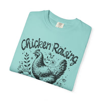 Chicken Raising and Jesus Praising - Comfort Colors | Trendy Men's and Women's T-Shirt. Direct to Garment. Printed & Shipped in the USA. Unisex Sizes.