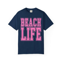 Beach Life - Comfort Colors | Trendy Men's & Women's T-Shirt. Direct to Garment. Printed & Shipped in the USA. Unisex Sizes.