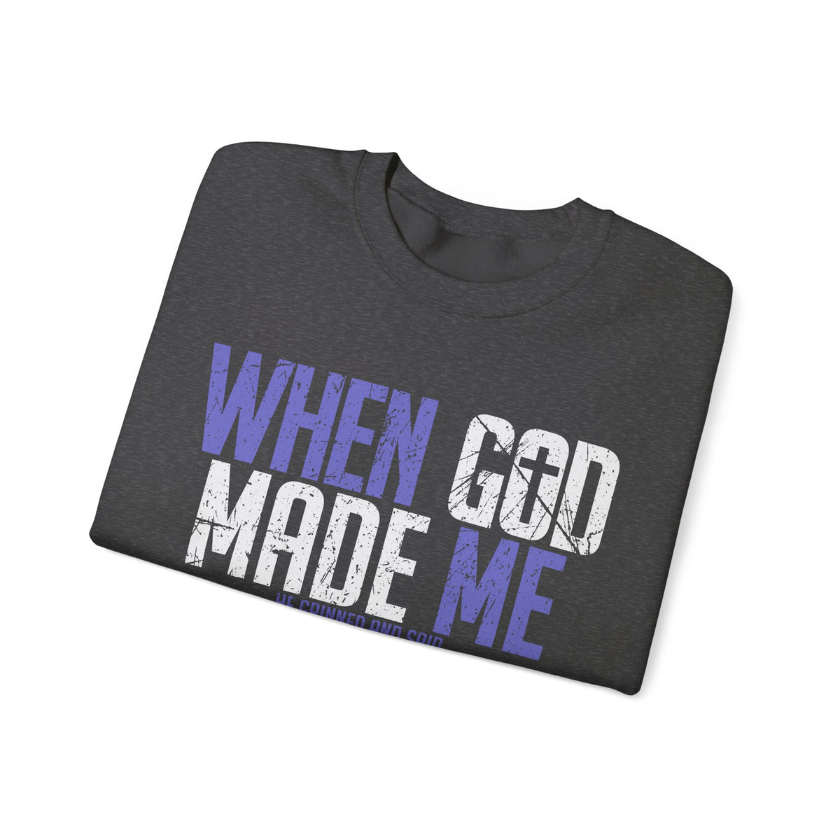 When God Made Me "This'll Be Fun" Christian Faith Distressed – Gildan Heavy Blend | Trendy Women’s and Men's Soft Sweatshirt. Direct to Garment. Printed & Shipped in the USA. Unisex Sizes.