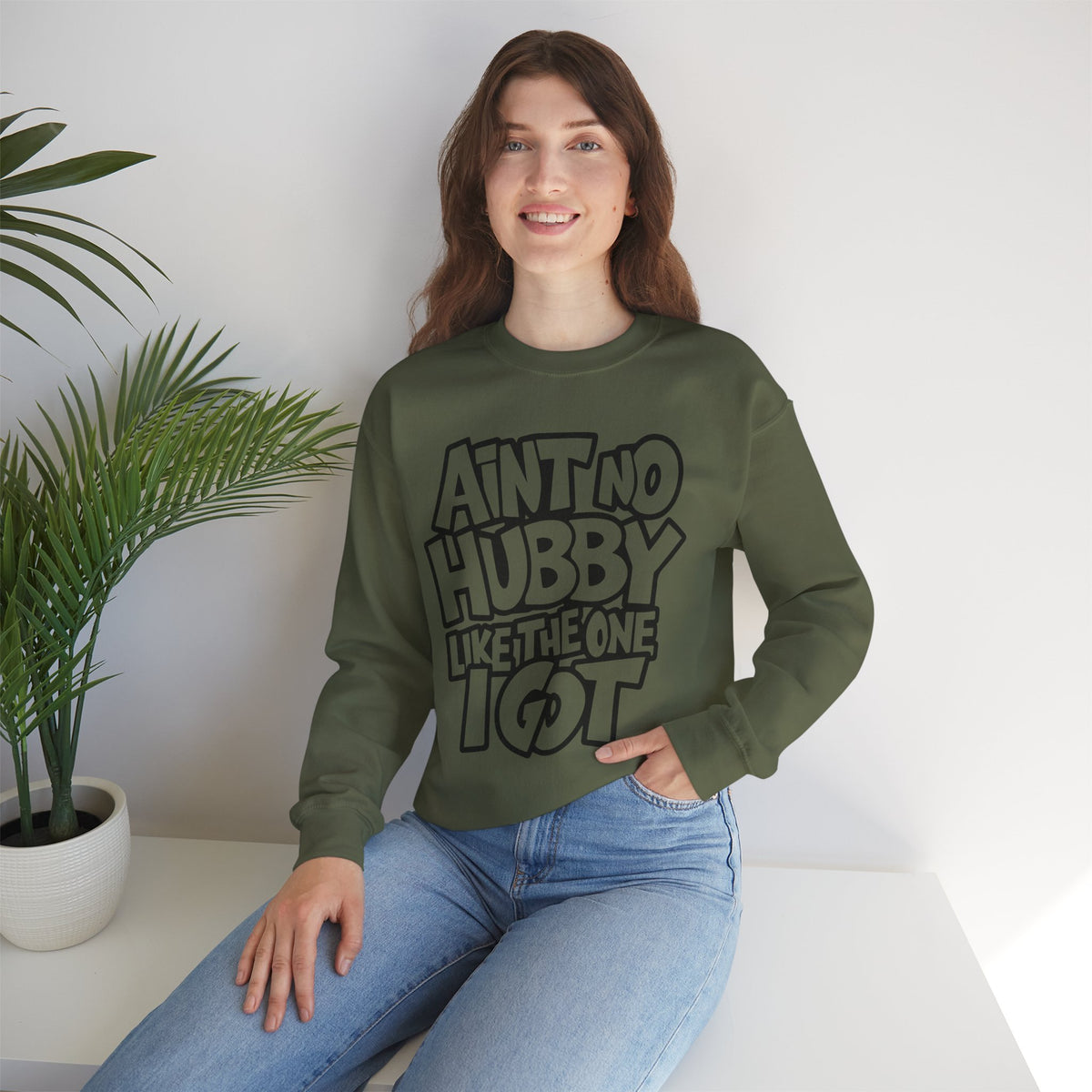 Ain't No Hubby Like The One I Got – Gildan Heavy Blend | Trendy Women’s Soft Sweatshirt. Direct to Garment. Printed & Shipped in the USA. Unisex Sizes.