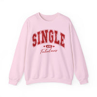 Single and Fabulous - Varsity – Gildan Heavy Blend | Trendy Women’s Soft Sweatshirt. Direct to Garment. Printed & Shipped in the USA. Unisex Sizes.