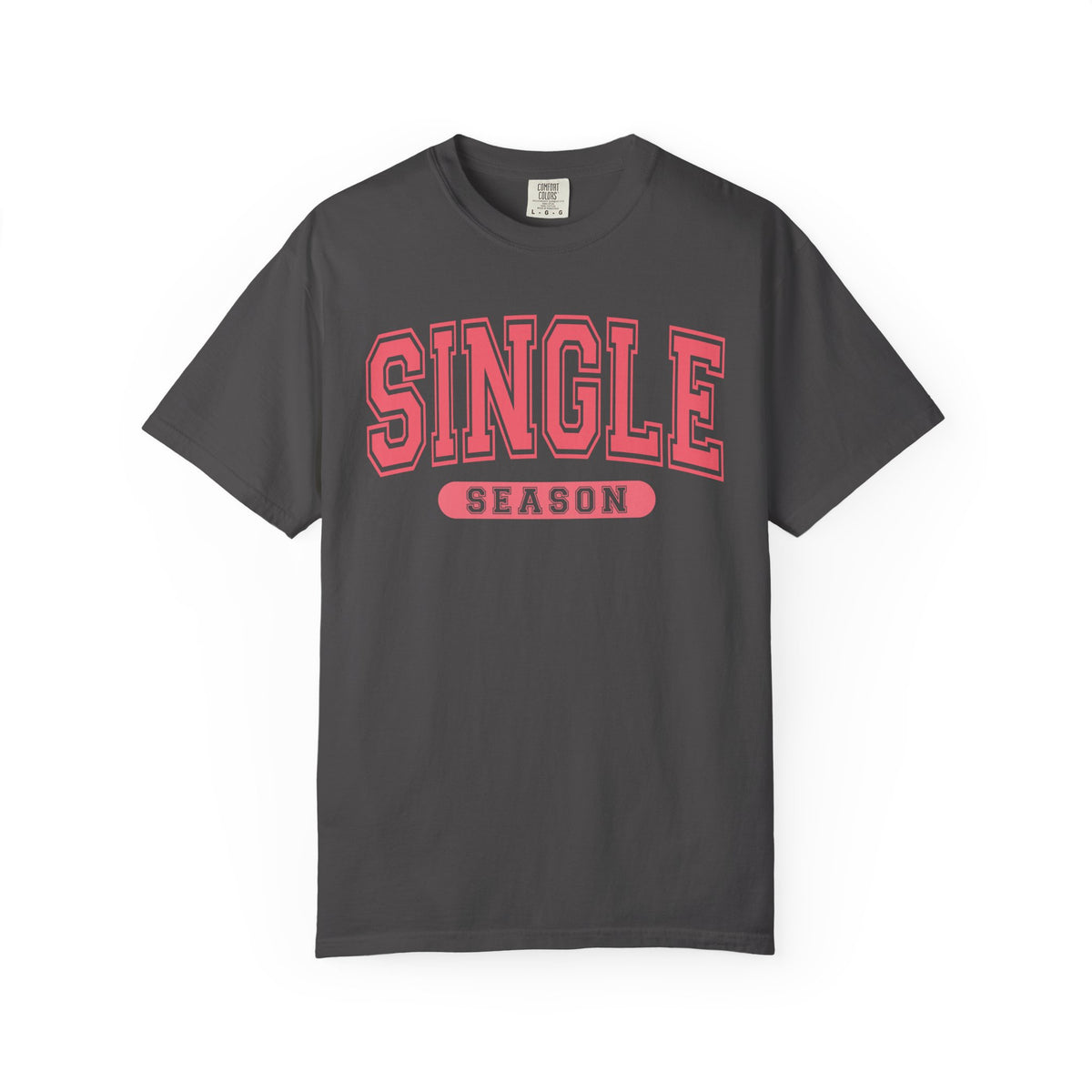 Single Season - Varsity - Comfort Colors | Trendy Women's T-Shirt. Direct to Garment. Printed & Shipped in the USA. Unisex Sizes.