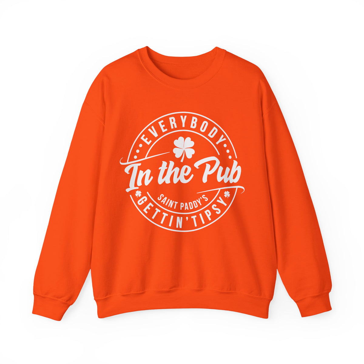 Everybody In The Pub Gettin' Tipsy – Gildan Heavy Blend | Trendy Women’s and Men's Soft Sweatshirt. Direct to Garment. Printed & Shipped in the USA. Unisex Sizes.