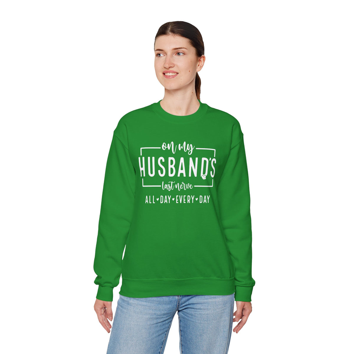 On My Husband's Last Nerve – Gildan Heavy Blend | Trendy Women’s Soft Sweatshirt. Direct to Garment. Printed & Shipped in the USA. Unisex Sizes.