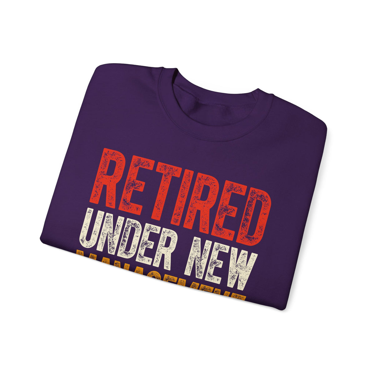 Retired: Under New Management, See Grandkids – Gildan Heavy Blend | Trendy Men's and Women’s Soft Sweatshirt. Direct to Garment. Printed & Shipped in the USA. Unisex Sizes.